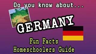 Germany for children | Fun facts | Homeschooling Guide