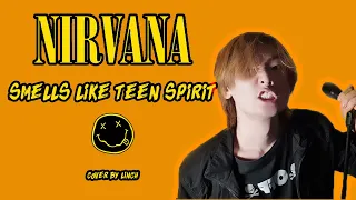 Nirvana - Smells Like Teen Spirit  (Vocal Cover) | @Linch