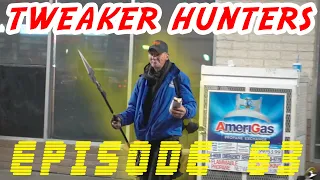 Tweaker Hunters -  Episode 63 - Todd the Jeweler Edition Part 3