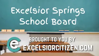 Excelsior Springs Board of Education Meeting April 9, 2024