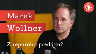 Slepá spravedlnost - Marek Wollner - z reportéra predátor?