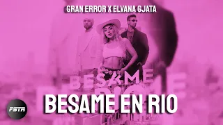 Gran Error x Elvana Gjata - Besame en Rio (Speed-up Version) | NIGHTCORE Remix