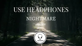 Halsey -  Nightmare | 8d Sound