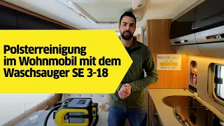 Polsterreinigung im Wohnmobil mit dem Waschsauger SE 3-18 | Kärcher