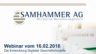 Webinar - Die Entwicklung digitaler Geschäftsmodelle | Samhammer AG