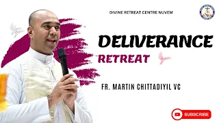 FR. MARTIN CHITTADIYIL VC: DELIVERANCE  RETREAT ( DAY 1 ) - Divine Retreat Centre, Nuvem - Goa.