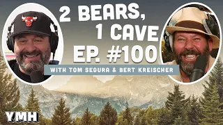 Ep. 100 | 2 Bears, 1 Cave w/ Tom Segura & Bert Kreischer