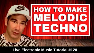 How to make Melodic Techno 2021 | Live Electronic Music Tutorial 119