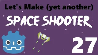 [27] Let’s Make a Godot Space Shooter: Screen Shake