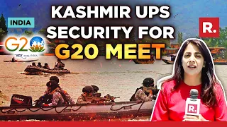 Kashmir Gears Up To Host G20 Meet; Security Tightened Around Convention Centre In Srinagar