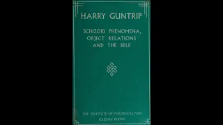 A psychologist's casual review: Schizoid phenomena, object-relations and the self by Harry Guntrip