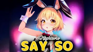 Nightcore × Say So - Steve Void