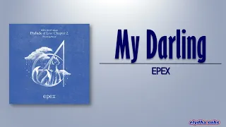 EPEX – My Darling (사랑하는 내 님아) [Rom|Eng Lyric]