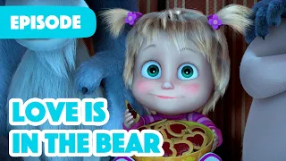 NEW EPISODE ðŸ’–ðŸŒ¹ Love is in the Bear (Episode 93) ðŸ’–ðŸŒ¹ Masha and the Bear 2023