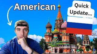 An American in Russia? A Quick Update…