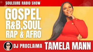 CHRISTIAN R&B | Tamela Mann | Soulcure Gospel Show | DJ Proclaima