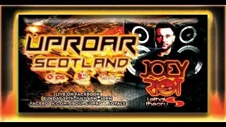 Uproar Scotland: Live Sunday Sessions with Joey Riot