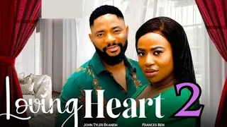 LOVING HEART 💜 2 (New Movie) Frances Ben, John Ekanem #2024 #nollywoodmovie #newmovie