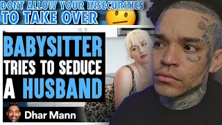 Dhar Mann - Babysitter Tries To Seduce Husband, What Happens Next Will Shock You [reaction]