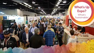 Expo West 2023: What's Up Expo? | What's Sustainable!