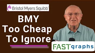 Bristol Myers Squibb Company: Too Cheap To Ignore | FAST Graphs