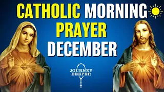 Catholic Morning Prayer DECEMBER 2023 | Catholic Prayers For Everyday