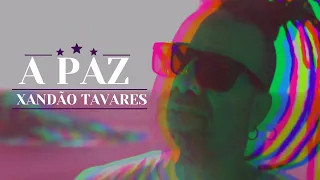 A PAZ - XANDÃO TAVARES