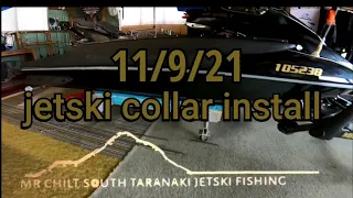 11/9/21 jetski collar install