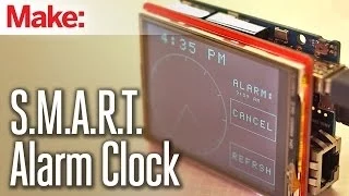 Weekend Projects - S.M.A.R.T. Alarm Clock