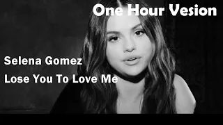 Selena Gomez | Lose You To Love Me | Lyrics | Audio | One Hour Loop