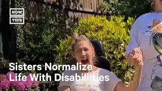 Sisters Use TikTok to Normalize Living with Disabilities