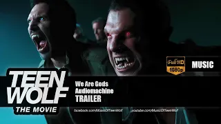 Audiomachine - We Are Gods | Teen Wolf: The Movie Trailer Music [HD]