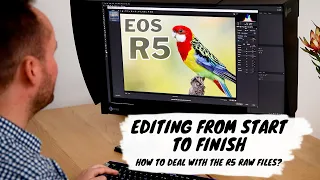 EOS R5 | Image Editing From Start to Finish - Getting the BEST out of the RAW Files - Adobe Problem