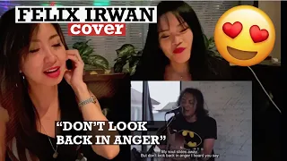 FELIX IRWAN- DON’T LOOK BACK IN ANGER (cover) OASIS REACTION