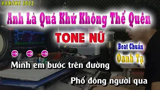 Karaoke Tone Nữ - Anh Là Quá Khứ Không Thể Quên ( Oanh Tạ + Thiên Tú ) song nhien karaoke