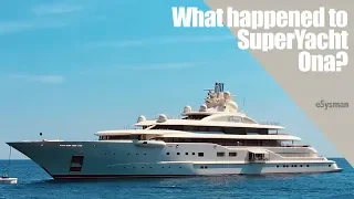 What Happened to SuperYacht Ona?