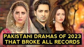 Top 10 Pakistani Dramas Of 2023 That Broke All Records