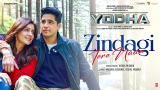 Zindagi Tere Naam Song | Yodha | Sidharth Malhotra, Raashii Khanna | Vishal Mishra | Kaushal Kishore