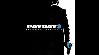 PAYDAY 2 Unofficial Soundtrack - Three Way Deal 2016