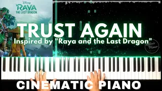 Trust Again (Inspired by "Raya and the Last Dragon") | Cinematic Piano