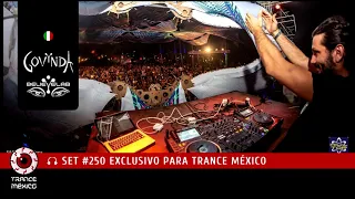 DJ Govinda / Set #250 exclusivo para Trance México