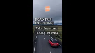 Road Trip Essentials: 7 Most Important Packing List Items 2022