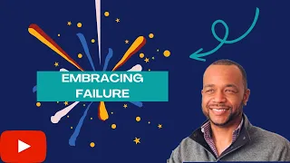 Embracing Failure