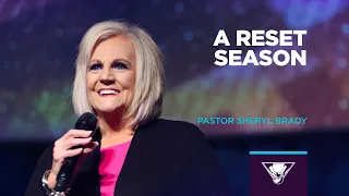 A Reset Season | Pastor Sheryl Brady