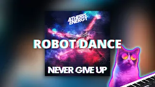 Atheris Energy - Robot Dance - ELECTRO FREESTYLE MUSIC & ELECTRO BREAKS MUSIC