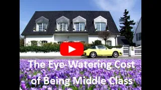 The Eye-Watering Cost of Being Middle Class - Wealth Week Episode  22