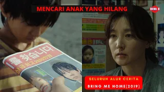 PENCARIAN ANAK, MENGUAK SISI GELAP KEHIDUPAN! Seluruh Alur Cerita Film BRING ME HOME (2019)