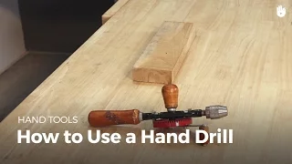 How to Use a Hand Drill | Woodworking