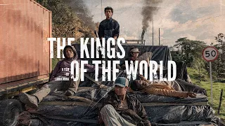 The Kings Of The World - Official Trailer