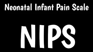 NIPS | Neonatal Infant Pain Scale |